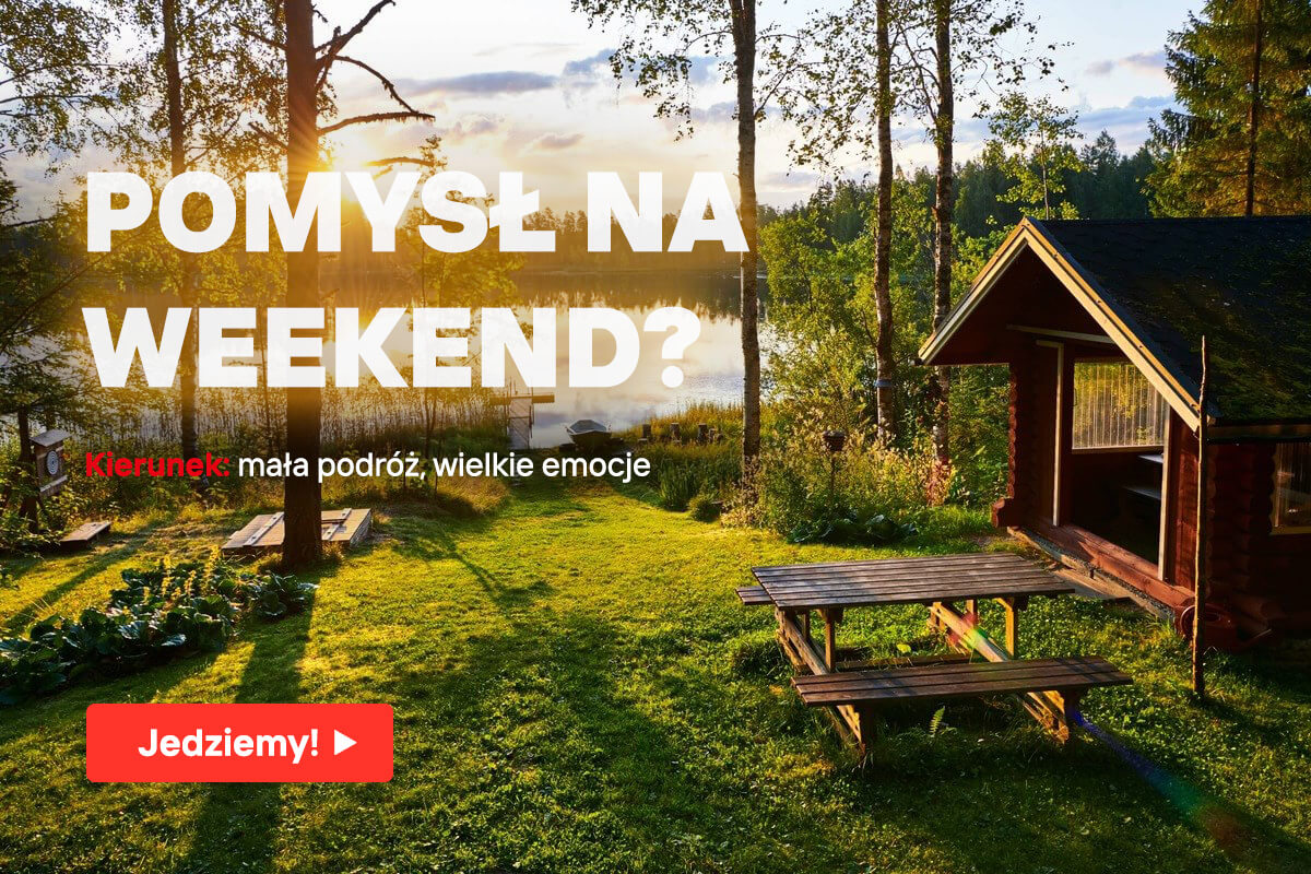 Znajdź pomysł na weekend!